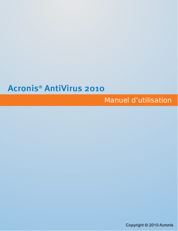 ACRONIS Antivirus 2010 Manuel utilisateur | Fixfr