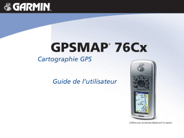 GPS Map 76Cx | Mode d'emploi | Garmin GPSMAP® 76Cx Manuel utilisateur | Fixfr