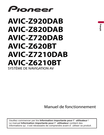 AVIC Z820 DAB | AVIC Z720 DAB | AVIC Z7210 DAB | AVIC Z6210 BT | AVIC Z620 BT | Pioneer AVIC Z920 DAB Manuel utilisateur | Fixfr