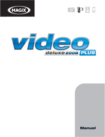 MAGIX Video Deluxe 2008 Mode d'emploi | Fixfr