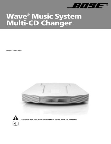 Manuel du propriétaire | Bose CHARGEUR DE CD WAVE MUSIC SYSTEM Manuel utilisateur | Fixfr