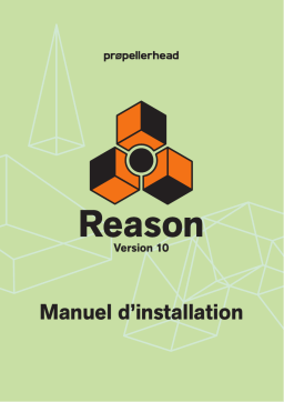 Propellerhead Reason 10.0 Manuel utilisateur