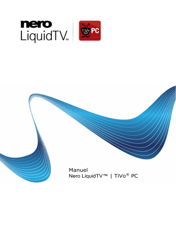 Nero LiquidTV Manuel utilisateur | Fixfr