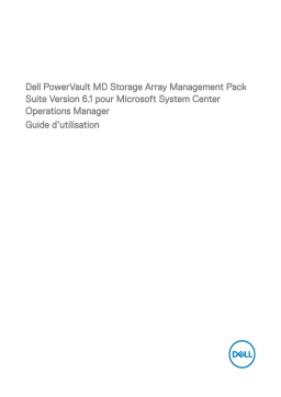 Dell MD Storage Arrays Management Pack Suite v6.1 for Microsoft System Center Operations Manager storage software Manuel utilisateur