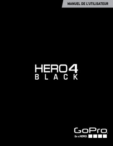 Manuel du propriétaire | GoPro Hero 4 Black Manuel utilisateur | Fixfr