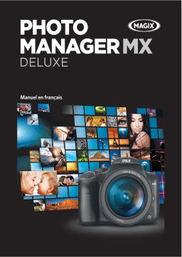 MAGIX Photo Manager MX Deluxe Manuel utilisateur