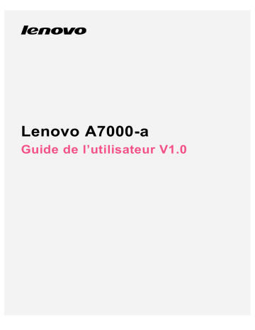 Mode d'emploi | Lenovo A7000-A Manuel utilisateur | Fixfr