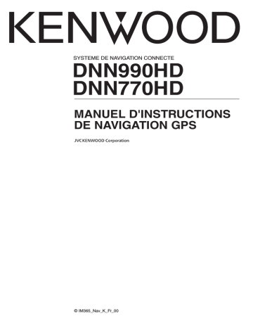 DNN 9710 BT | DNN 990 HD | Mode d'emploi | Kenwood DNN 770 HD Manuel utilisateur | Fixfr