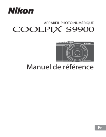Manuel du propriétaire | Nikon COOLPIX S9900 Manuel utilisateur | Fixfr