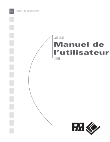 Manuel du propriétaire | Far LFS510 Lave-linge Manuel utilisateur | Fixfr