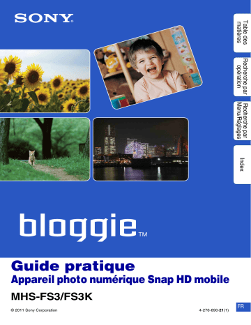 Bloggie MHS FS3K | Bloggie MHS FS3 | Snap HD Mobile Bloggie MHS FS3K | Snap HD Mobile Bloggie MHS FS3 | Mode d'emploi | Sony MHS-FS3K Manuel utilisateur | Fixfr