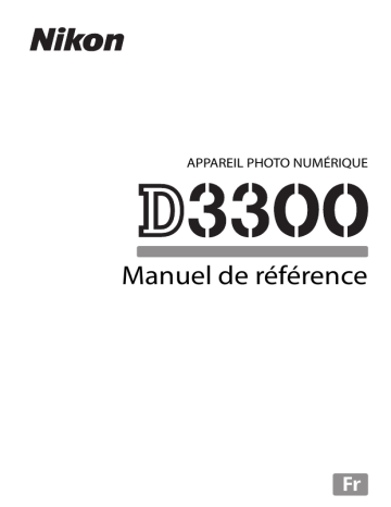 Manuel du propriétaire | Nikon D3300 Manuel utilisateur | Fixfr