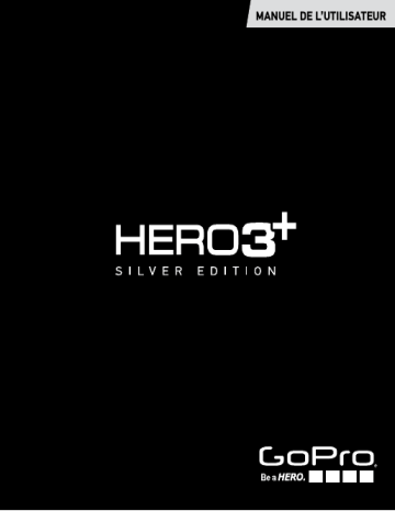 Mode d'emploi | GoPro Hero 3+ Silver Edition Manuel utilisateur | Fixfr