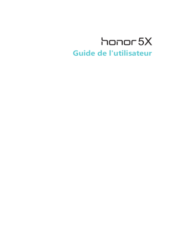 Honor 5X Mode d'emploi | Fixfr