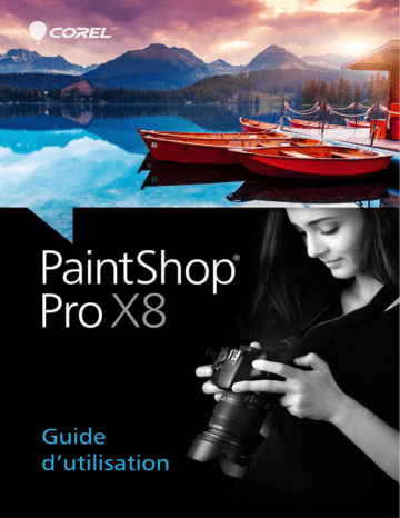 Corel PaintShop Pro X8 Manuel utilisateur | Fixfr