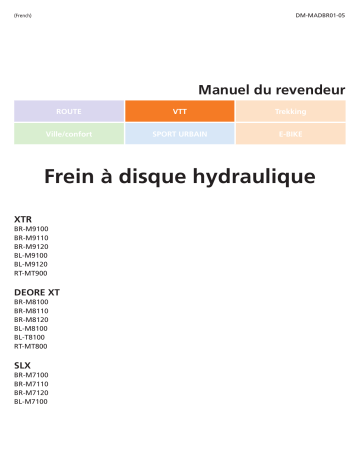 BR-M8120 | BR-M9110 | BR-M8100 | BR-M8110 | BR-M7120 | BR-M7100 | BR-M7110 | BL-M9120 | BL-M9100 | BL-M7100 | BR-M9120 | BR-M9100 | RT-MT900 | BL-T8100 | BL-M8100 | Shimano RT-MT800 Disque de frein à disque Manuel utilisateur | Fixfr