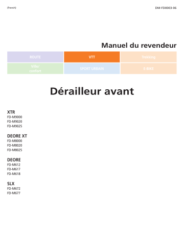 FD-M9025 | FD-M8025 | FD-M9000 | FD-M618 | FD-M617 | FD-M8020 | FD-M672 | FD-M8000 | FD-M612 | FD-M677 | Shimano FD-M9020 Dérailleur avant Manuel utilisateur | Fixfr
