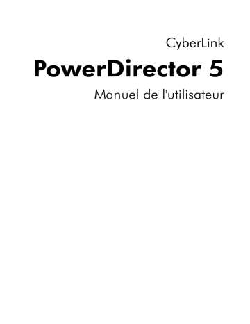 Mode d'emploi | CyberLink PowerDirector 5 Manuel utilisateur | Fixfr