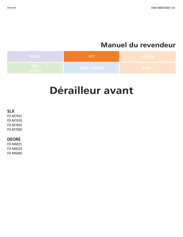 FD-M6020 | FD-M7020 | FD-M6000 | FD-M7005 | FD-M7000 | FD-M6025 | Shimano FD-M7025 Dérailleur avant Manuel utilisateur | Fixfr