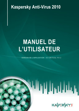 Kaspersky Lab Anti-Virus 2010 Manuel utilisateur