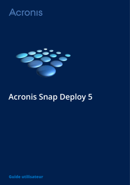 ACRONIS Snap Deploy 5 Manuel utilisateur