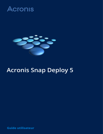 ACRONIS Snap Deploy 5 Manuel utilisateur | Fixfr