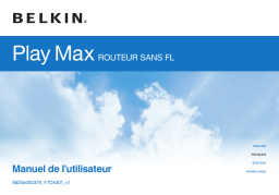 Belkin PLAY MAX ROUTEUR SANS FIL #F7D4301ED Manuel utilisateur