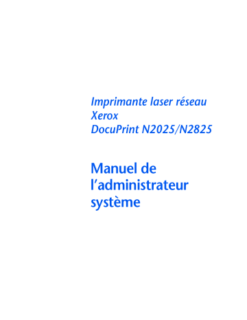 Manuel du propriétaire | Xerox DOCUPRINT N2825 Manuel utilisateur | Fixfr