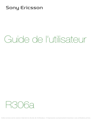 Manuel du propriétaire | Sony Ericsson R306 Manuel utilisateur | Fixfr