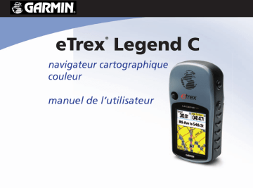 eTrex Legend® C | Mode d'emploi | Garmin eTrex Legend C Manuel utilisateur | Fixfr