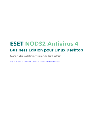 Mode d'emploi | ESET NOD32 Antivirus 4 Business Edition pour Linux Desktop Manuel utilisateur | Fixfr