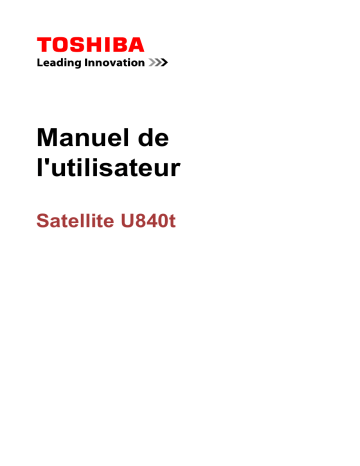 Manuel du propriétaire | Toshiba SATELLITE U840T-109 Manuel utilisateur | Fixfr