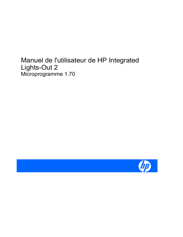 Manuel du propriétaire | HP INTEGRATED LIGHTS-OUT (ILO 2) FEATURING ILO ADVANCED PACK Manuel utilisateur | Fixfr
