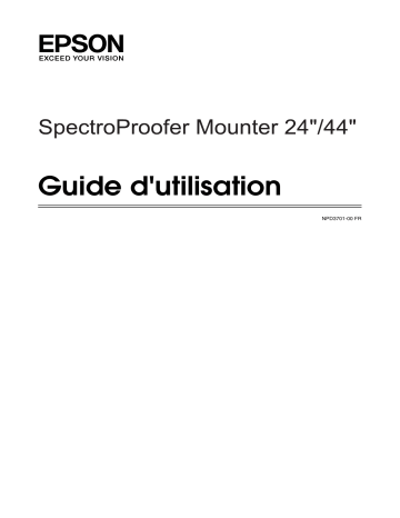 Manuel du propriétaire | Epson SPECTROPROOFER MOUNTER 44 Manuel utilisateur | Fixfr