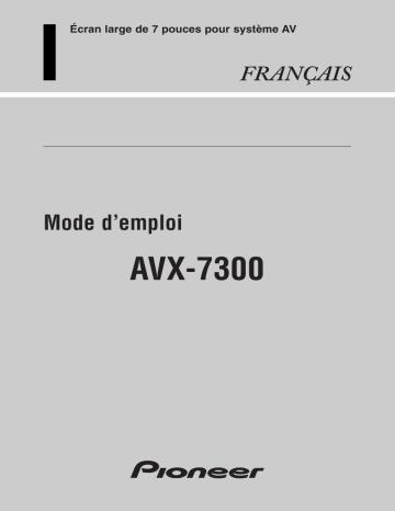 Manuel du propriétaire | Pioneer AVX-7300 Manuel utilisateur | Fixfr