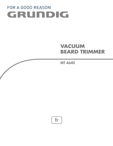 Manuel du propriétaire | Grundig MT 4640 BEARD TRIMMER Manuel utilisateur | Fixfr