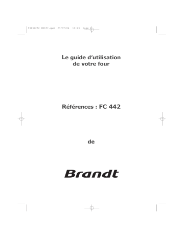 FC442XF1 | FC442WF1 | Manuel du propriétaire | Brandt FC442BF1 Manuel utilisateur | Fixfr