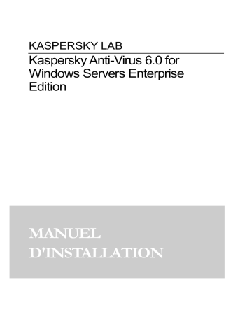 Manuel du propriétaire | Kaspersky Lab Anti-Virus 6.0 Manuel utilisateur | Fixfr