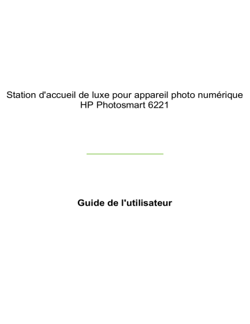 Manuel du propriétaire | HP PHOTOSMART 6221 PREMIUM CAMERA DOCK Manuel utilisateur | Fixfr