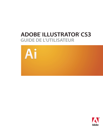 Mode d'emploi | Adobe Illustrator CS3 Manuel utilisateur | Fixfr