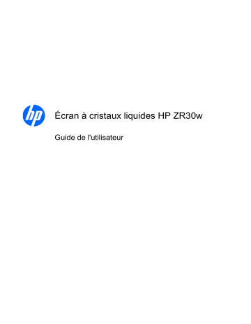 Manuel du propriétaire | HP ZR30WZR2330W (C6Y18AT)ZR2440W (XW477AT)ZR2740W (XW476AT)ZR30W Manuel utilisateur | Fixfr