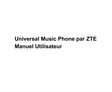 ZTE Universal Music Phone Manuel utilisateur | Fixfr