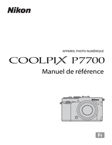 Nikon COOLPIX P7700 Manuel utilisateur | Fixfr