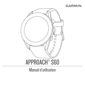 Mode d'emploi | Garmin Approach S60 Manuel utilisateur | Fixfr