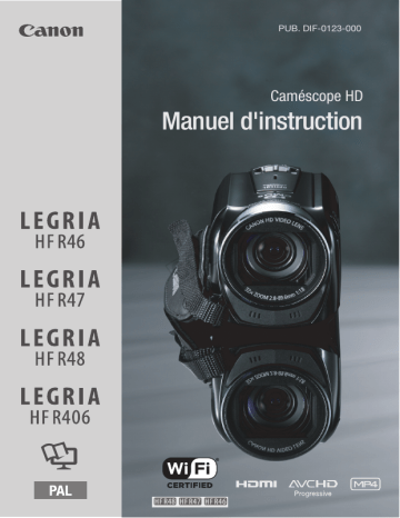 LEGRIA HF R406 | LEGRIA HF R48 | LEGRIA HF R47 | Mode d'emploi | Canon LEGRIA HF R46 Manuel utilisateur | Fixfr