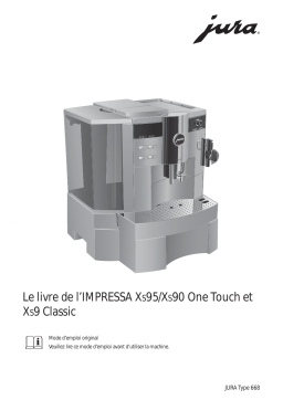 Jura IMPRESSA XS9 One Touch Classic Manuel utilisateur