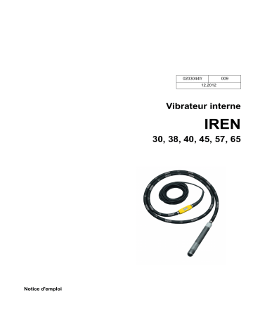 IREN 45/115 | IREN 45/250 GV | IREN 45 | IREN 57 10m GV | IREN 57 6m GV | IREN 57 6m | IREN 57 8m GV | IREN 57 8m | IREN 38/250 GV | IREN 40/048/240 | IREN 45 6m | IREN 45 8m | IREN 45/048/240 | IREN 57/250 | Wacker Neuson IREN 65/250 High Frequency Internal Vibrator Manuel utilisateur | Fixfr