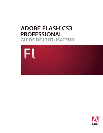 Mode d'emploi | Adobe Flash CS3 Manuel utilisateur | Fixfr