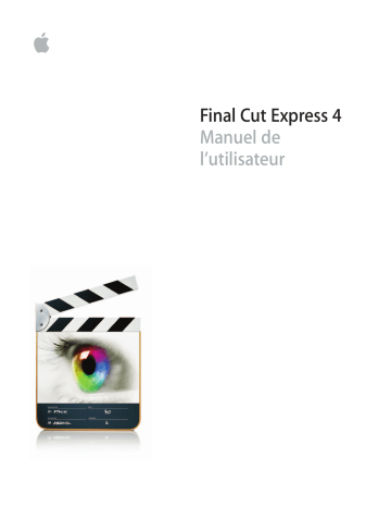 Mode d'emploi | Apple Final Cut Express 4 Manuel utilisateur | Fixfr