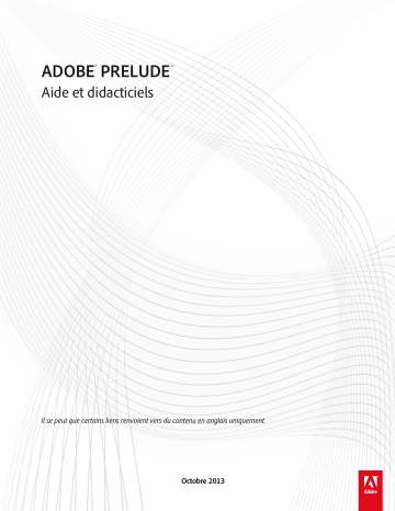 Mode d'emploi | Adobe Prelude CC 2013 Manuel utilisateur | Fixfr